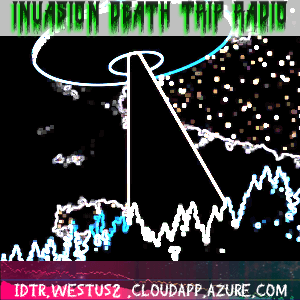 Invasion Death Trip Radio